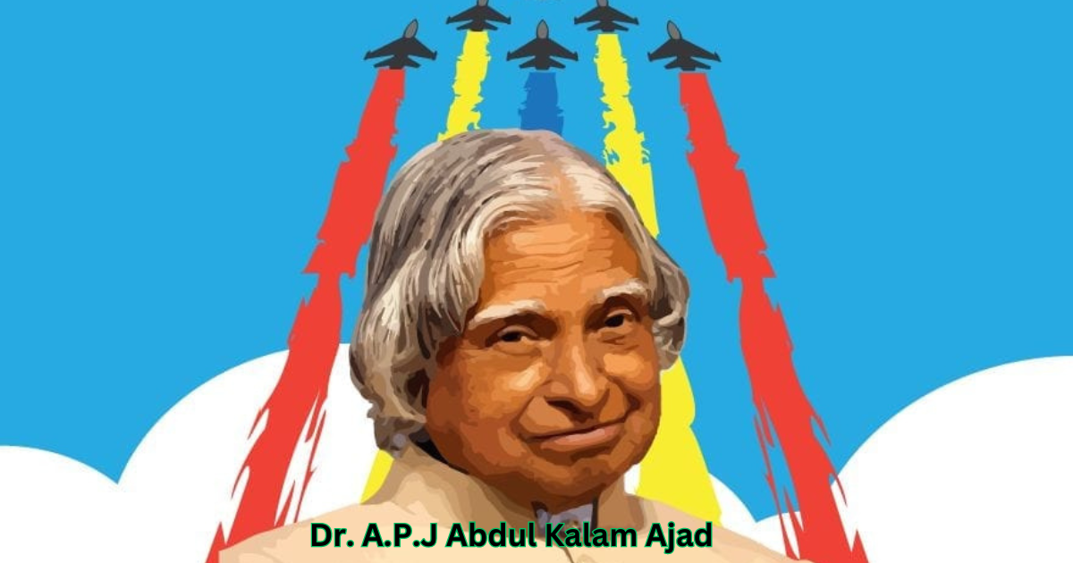 Dr. A.P.J. Abdul Kalam Ajad